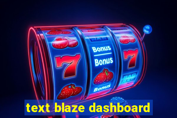 text blaze dashboard